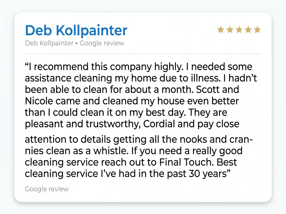 Google review from Deb Kollpainter: highly recommends Final Touch, calling Scott and Nicole pleasant, trustworthy, and attentive to detail.