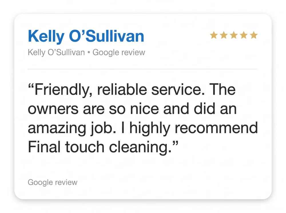 Google review from Kelly O'Sullivan: describes friendly, reliable service from nice owners who did an amazing job, and highly recommends Final Touch.